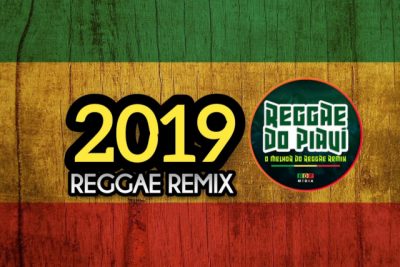 Mejor Música Reggae Remix 2019 (REGGAE DO PIAUÍ)