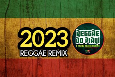 Mejor Música Reggae Remix 2023 (REGGAE DO PIAUÍ)